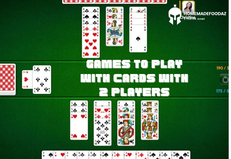 Games to Play with Cards with 2 Players: A Comprehensive Guide